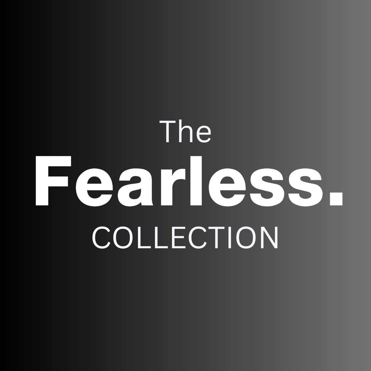 The FEARLESS. Collection – Kelly Roberson